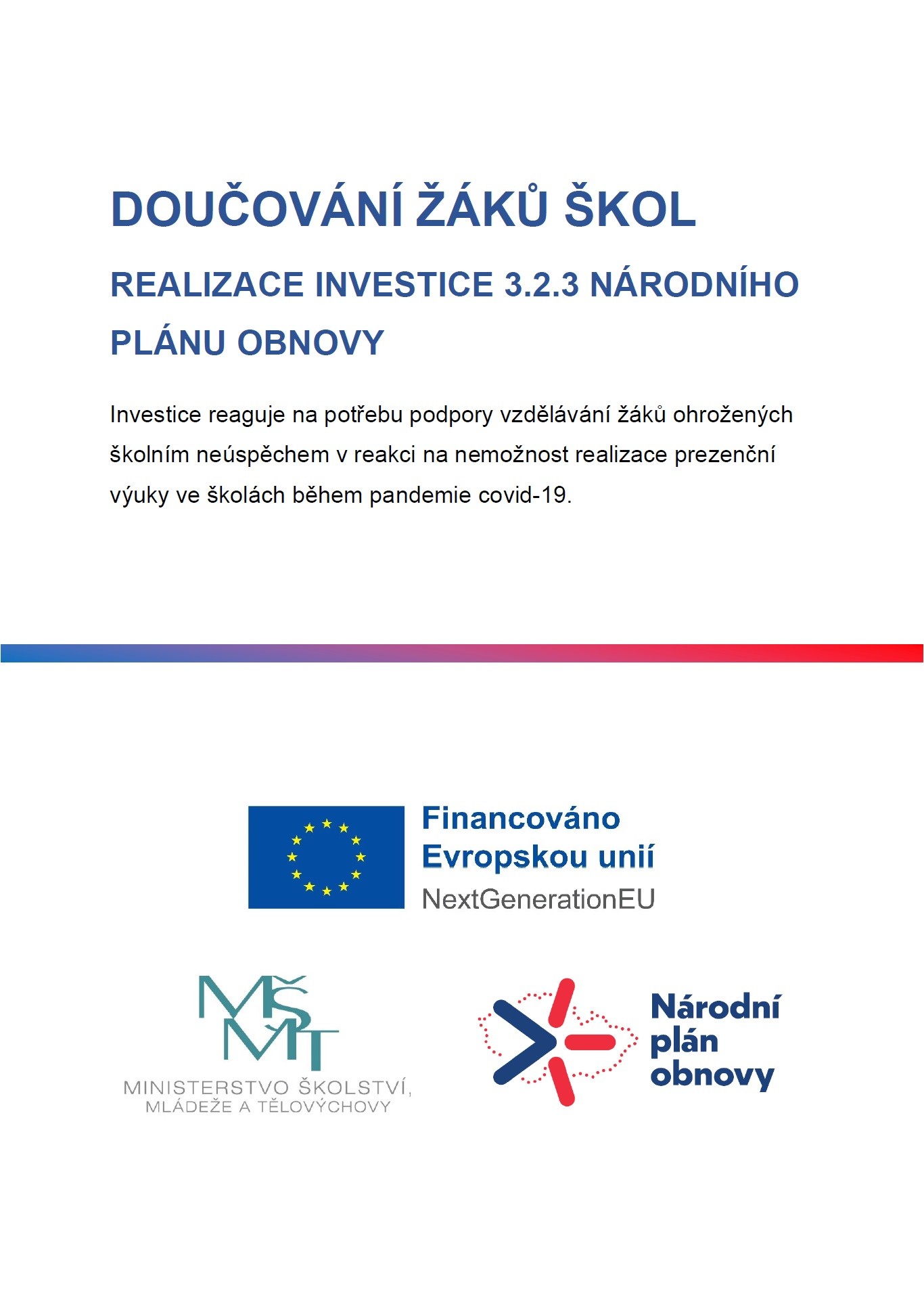 Doučování žáků škol - realizace investice v rámci komponenty 3.2 Národního plánu obnovy